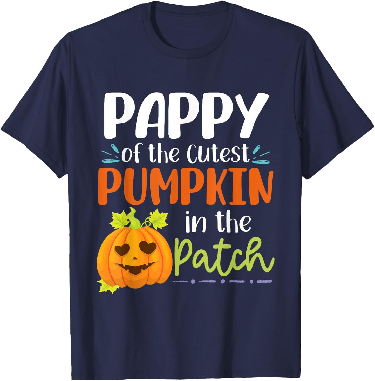 Pappy Of The Cutest Pumpkin In The Patch Halloween Pumpkins T-Shirt - T-Shirt | Navy