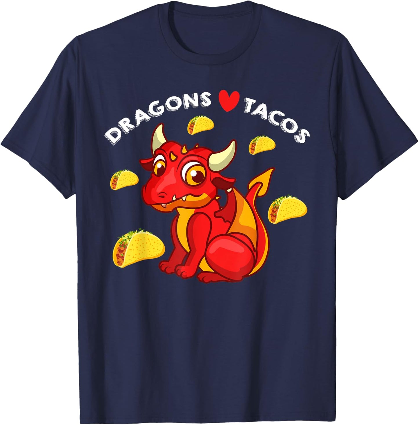 Dragons Love Tacos Cute Dragon Lover Mexican Birthday Party T-Shirt - T-Shirt | Navy