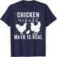 Chicken Math is Real, Chicken Lover Funny Chicken Math Meme T-Shirt - T-Shirt | Navy
