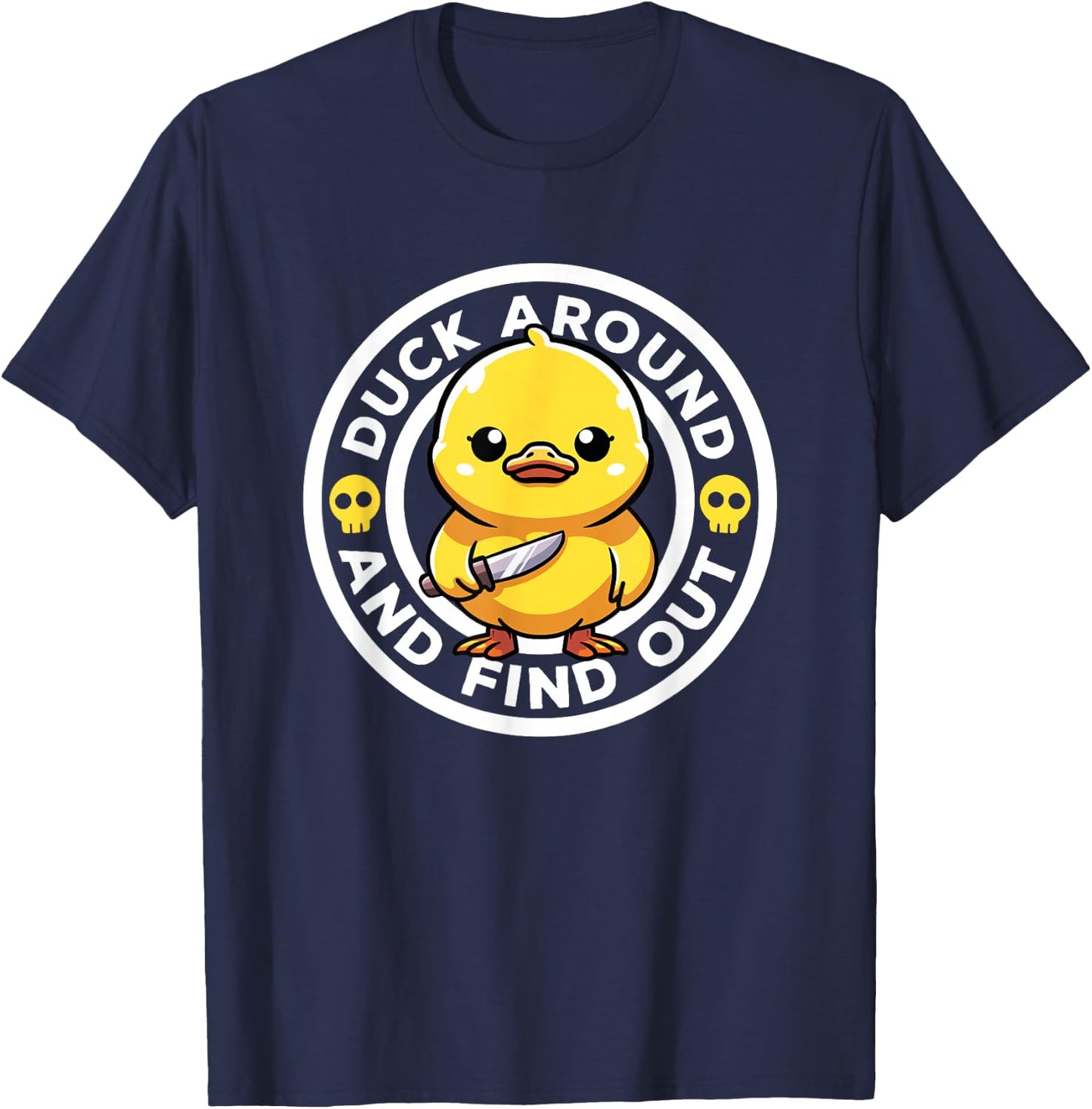 Duck Around And Find Out I Love Duck Lover Funny Rubber Duck T-Shirt - T-Shirt | Navy