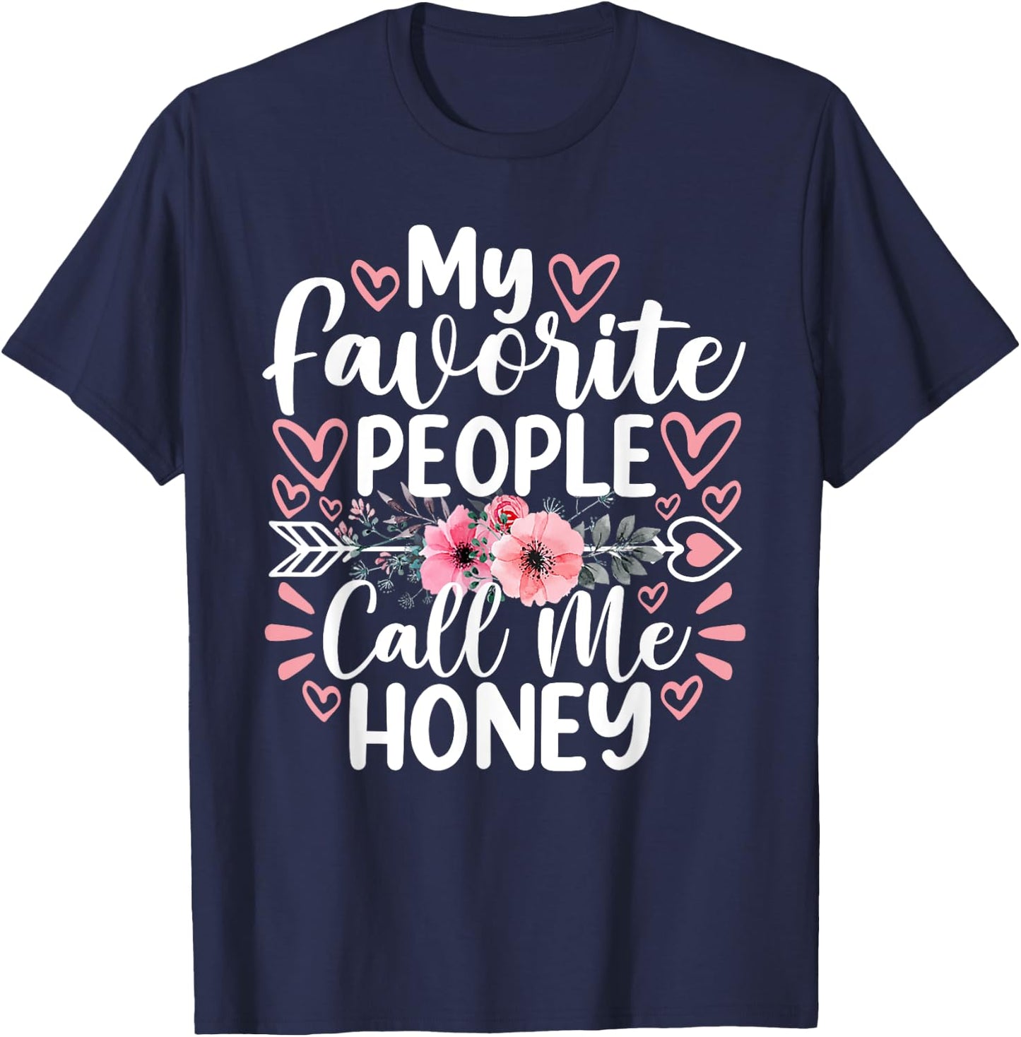 My Favorite People Call Me Honey Funny Grandma Mother's Day T-Shirt - T-Shirt | Navy
