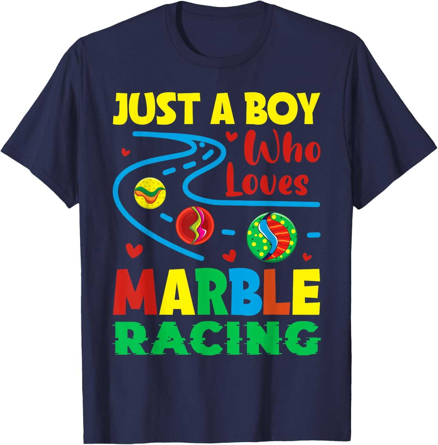 Racing And Marble Race Track Quote For A Marble Racing Boy T-Shirt - T-Shirt | Navy