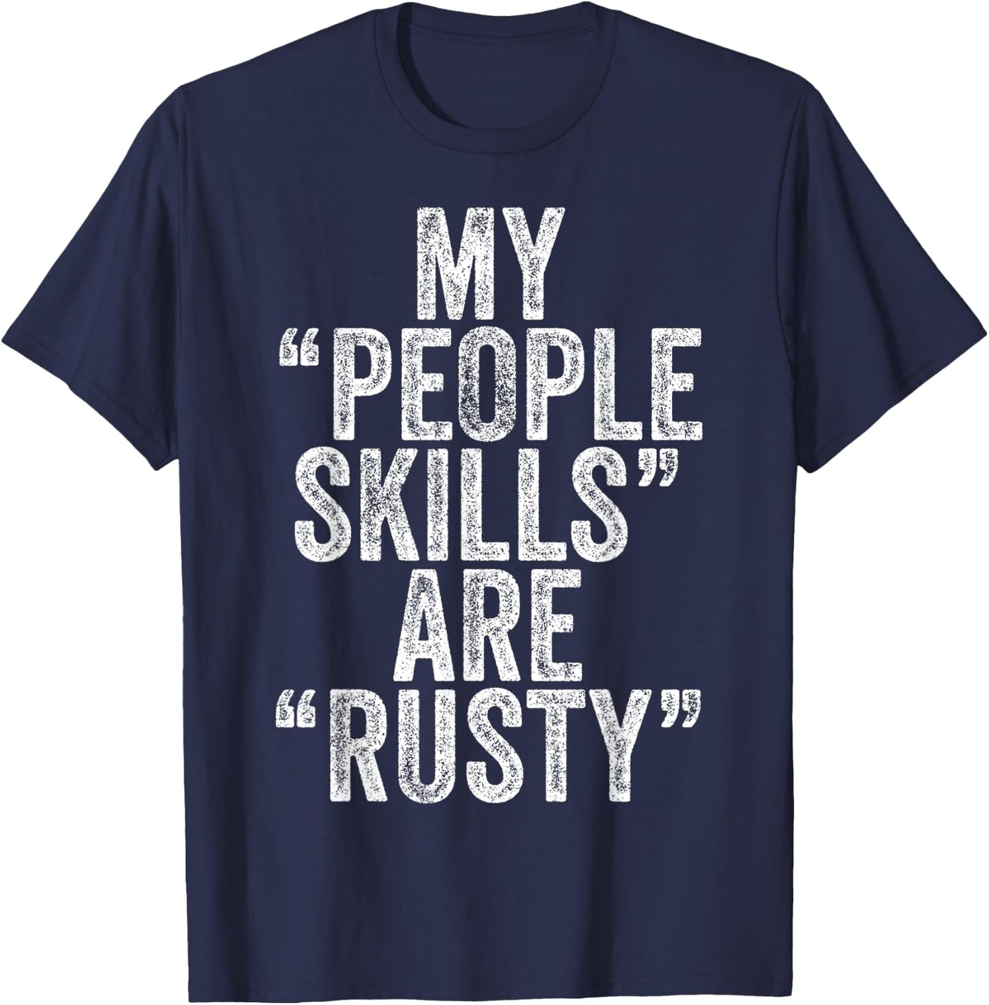Vintage My People Skills Are Rusty T-Shirt - T-Shirt | Navy