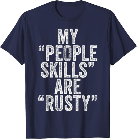 Vintage My People Skills Are Rusty T-Shirt - T-Shirt | Navy