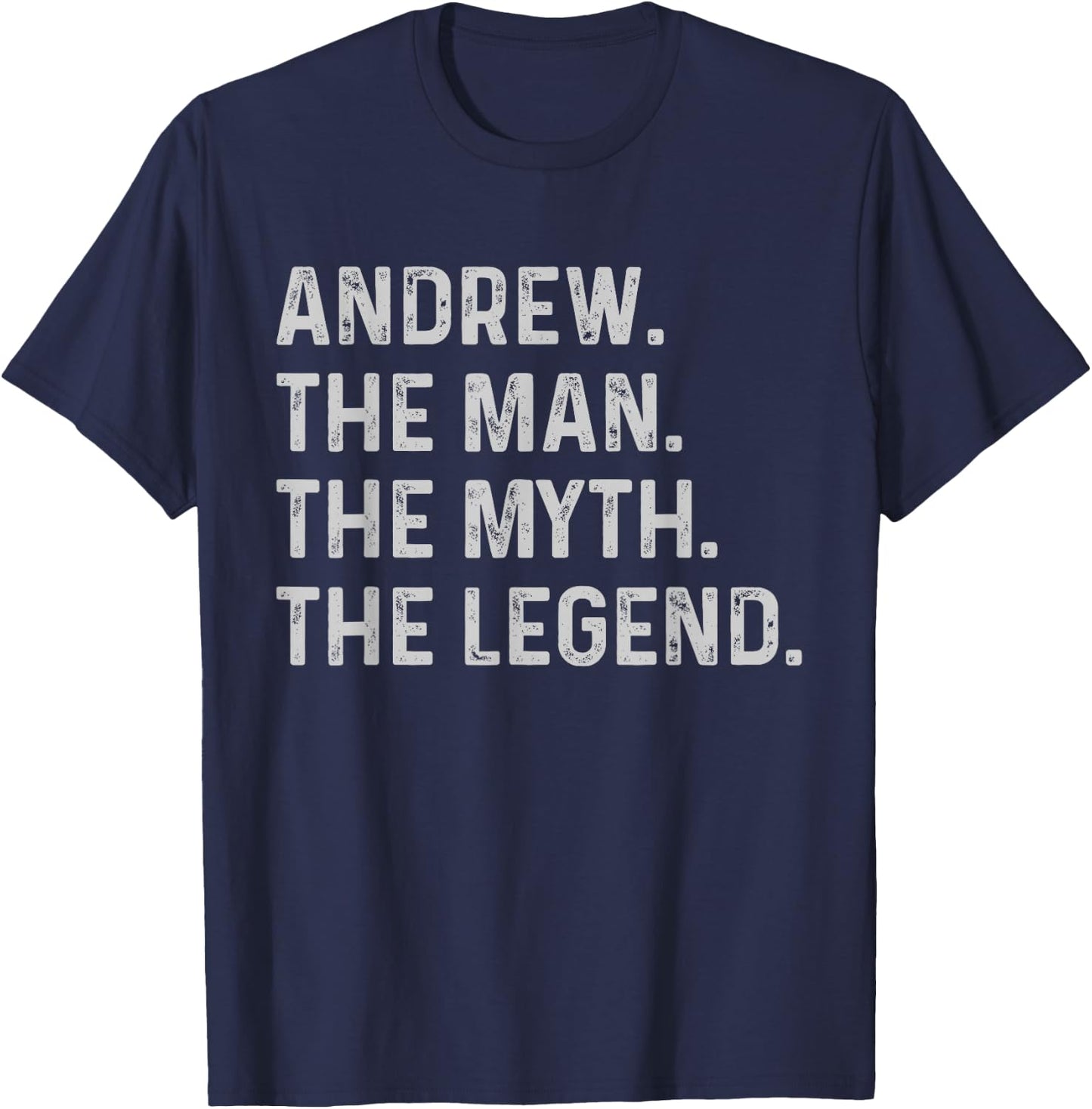 Andrew The Man The Myth The Legend - Funny Gift Andrew T-Shirt - T-Shirt | Navy