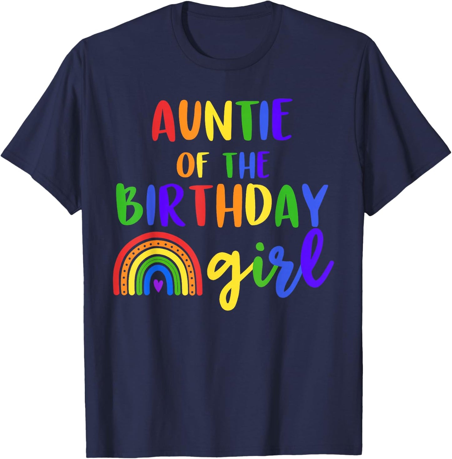 Auntie Of The Birthday Girl Rainbow Birthday Matching Family T-Shirt - T-Shirt | Navy