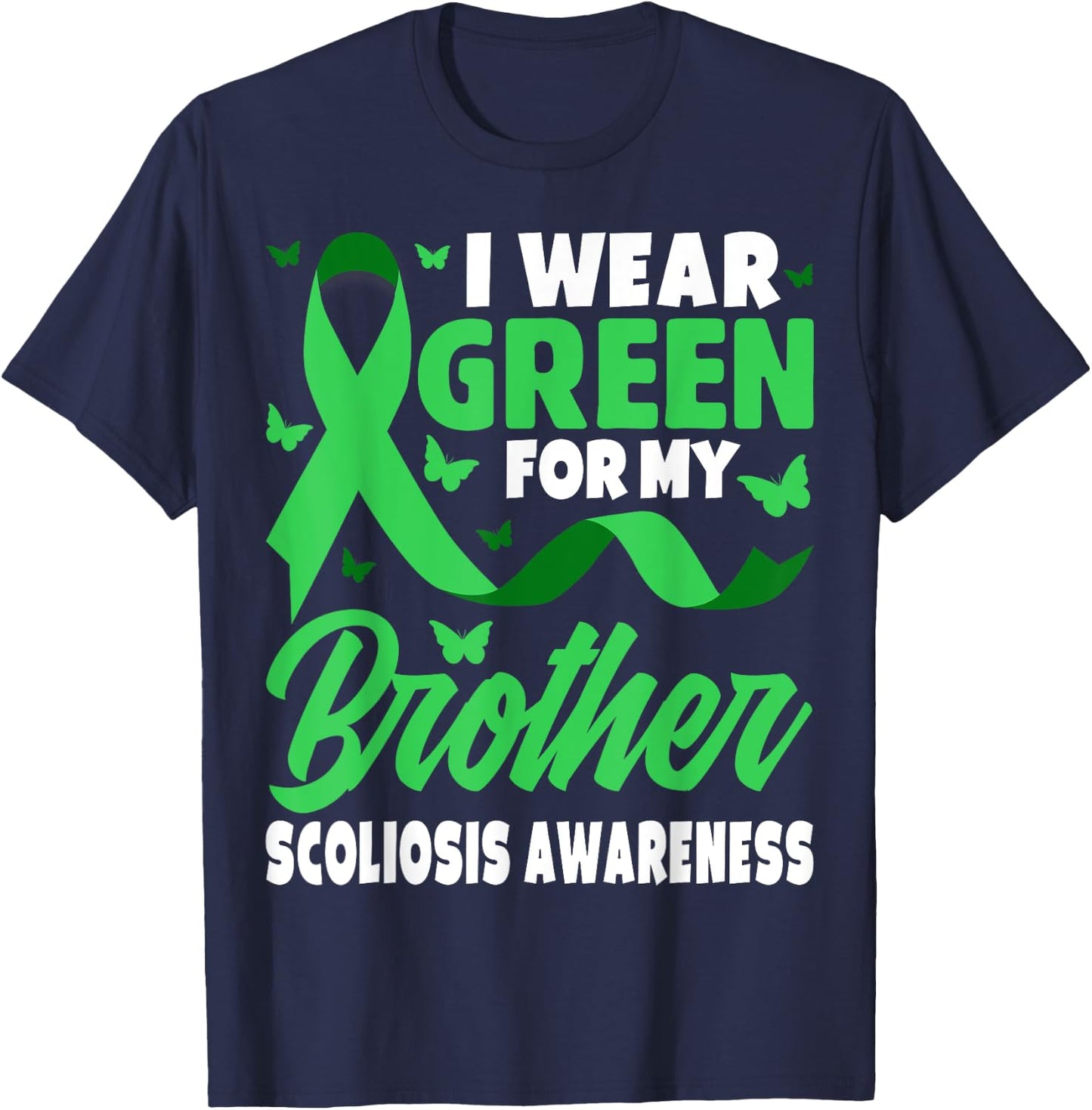 I Wear Green For My Brother For Scoliosis Awareness Siblings T-Shirt - T-Shirt | Navy