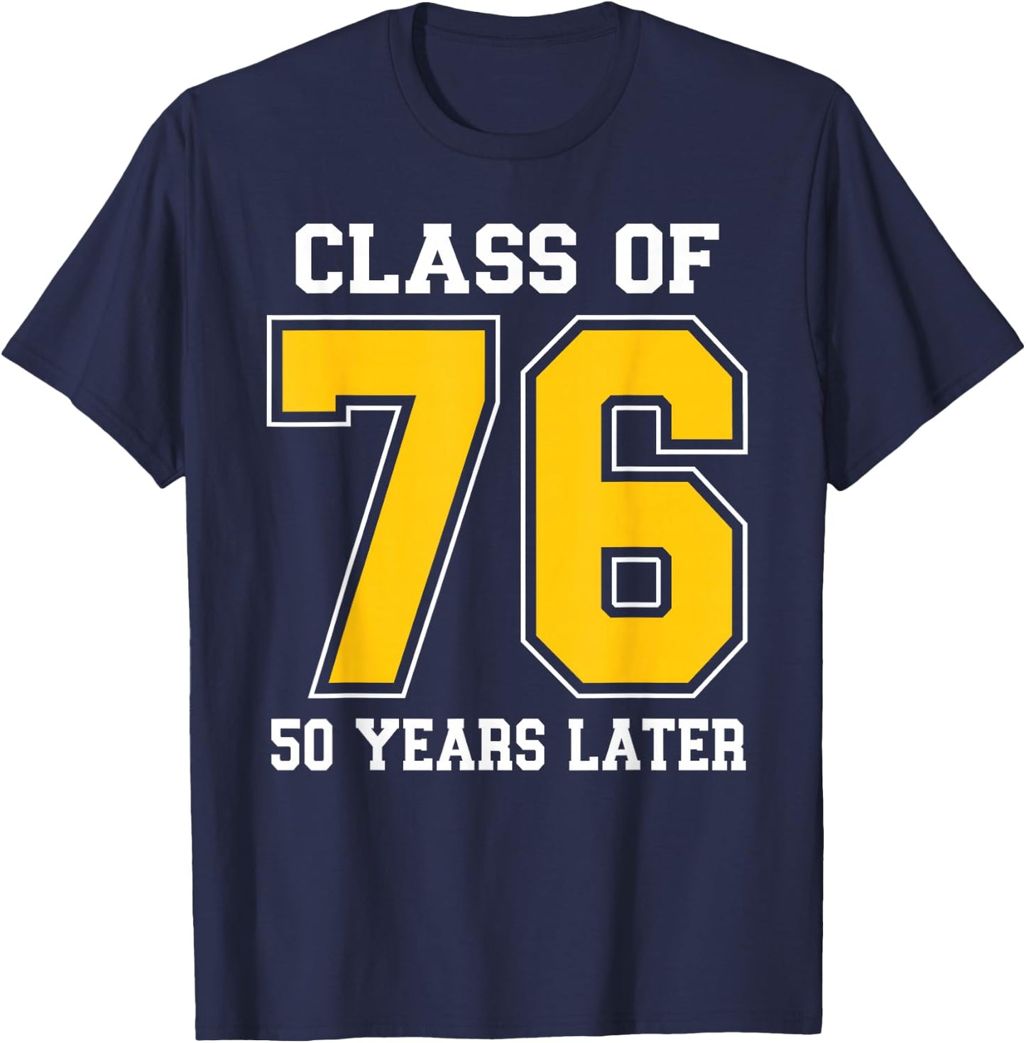 Varsity Class of 1976 Reunion Classmates High School Party T-Shirt - T-Shirt | Navy