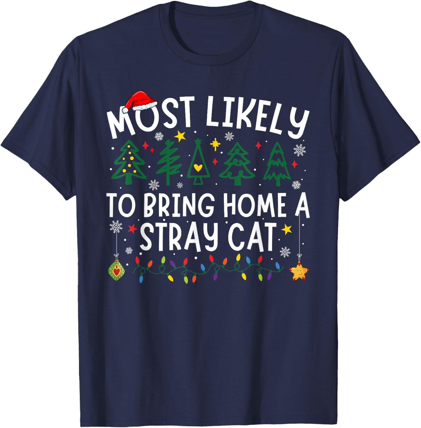 Most Likely To Bring Home A Stray Cat Matching Christmas T-Shirt - T-Shirt | Navy