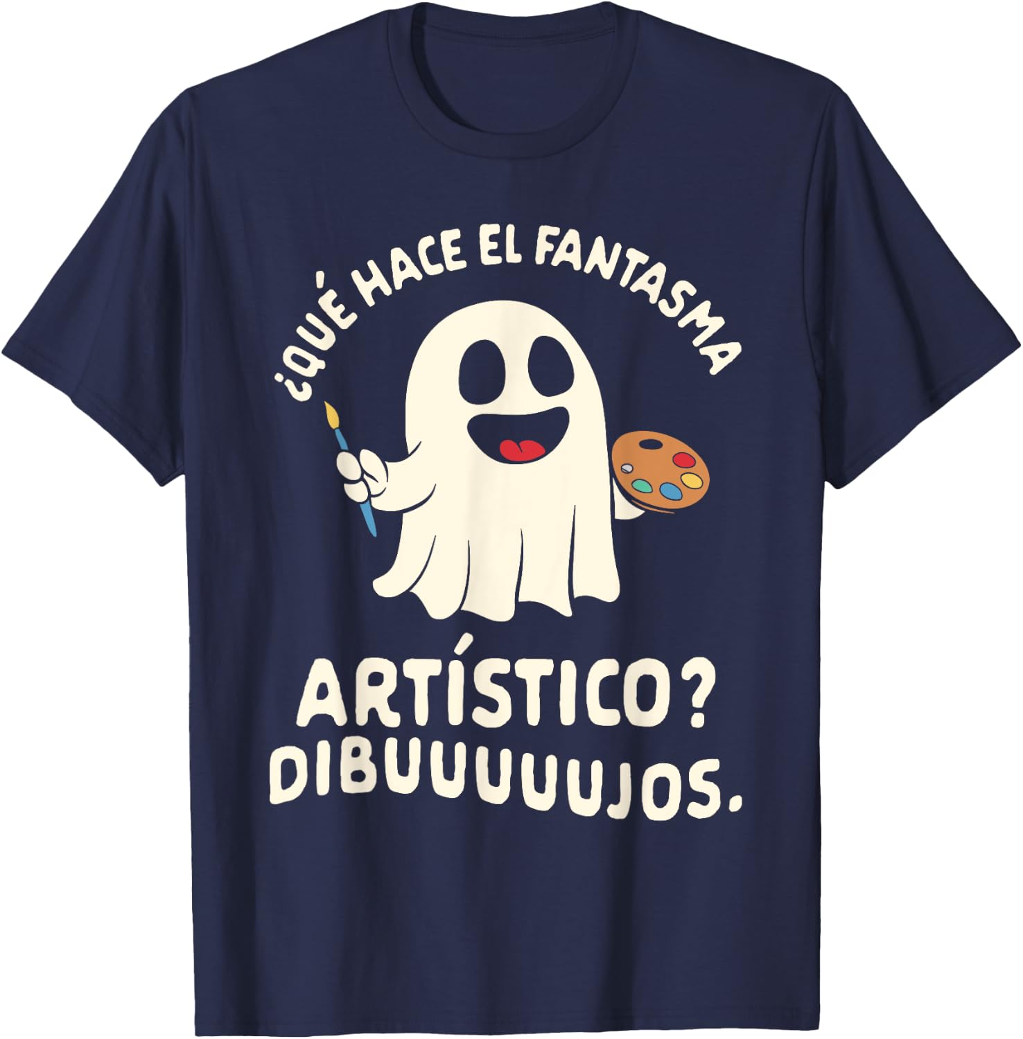 Halloween Spanish Teacher Que Hace El Fantasma Artistico Men Women T-Shirt - T-Shirt | Navy