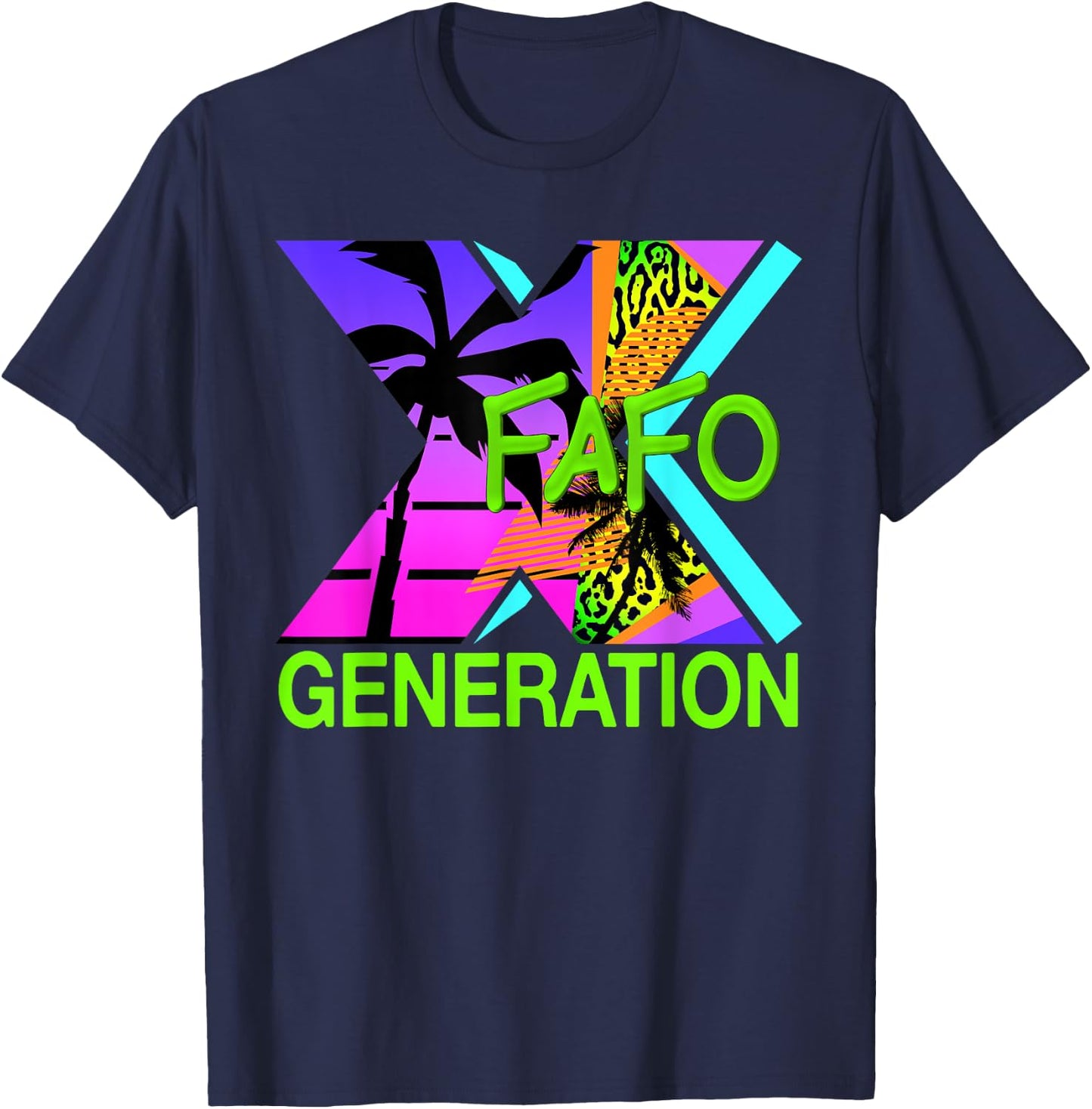 Funny Generation X Humor 60s 70s 80s FAFO Men Women Gen X T-Shirt - T-Shirt | Navy