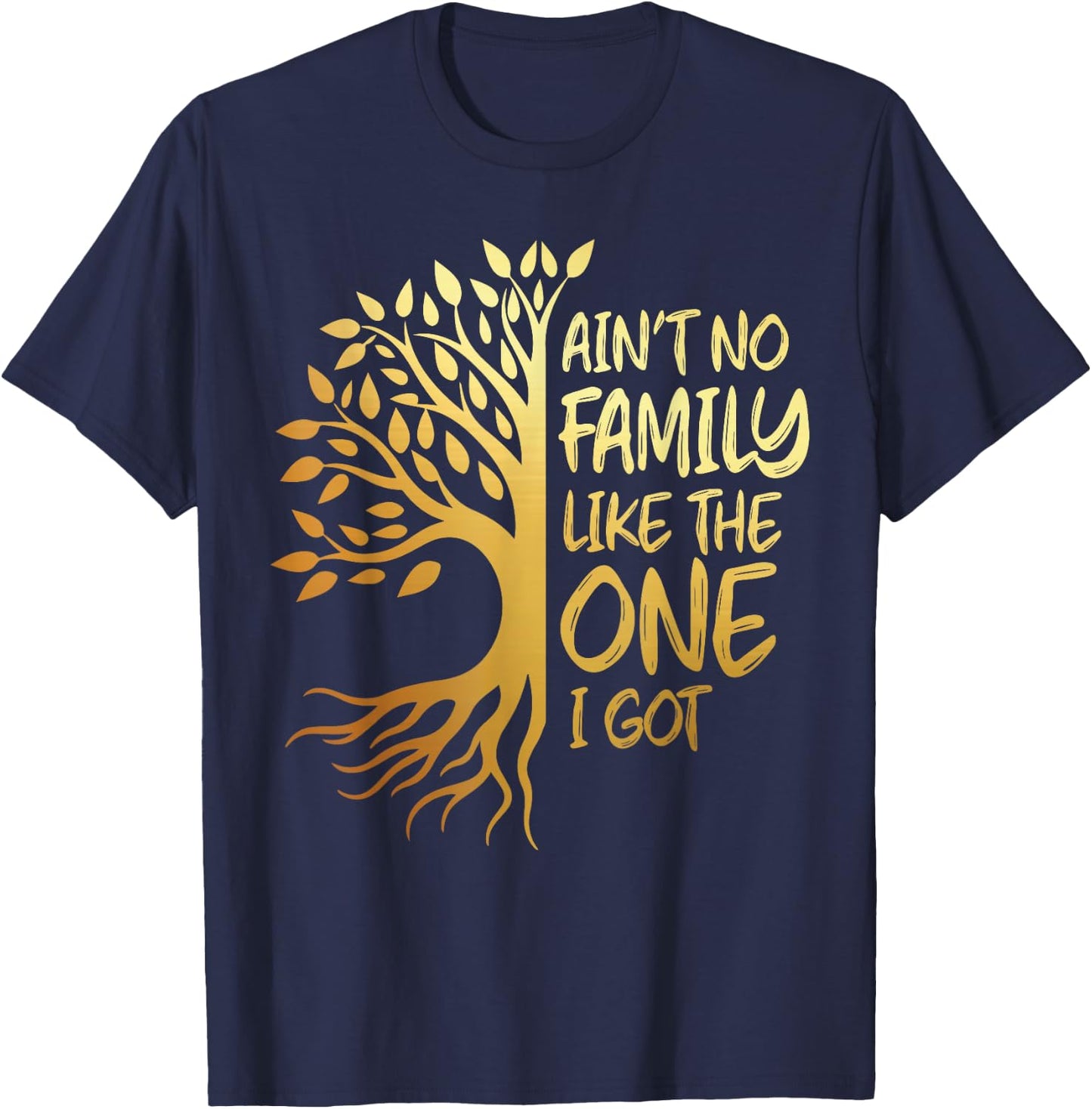 Ant no family like the one i got family tree reunion 2024 T-Shirt - T-Shirt | Navy