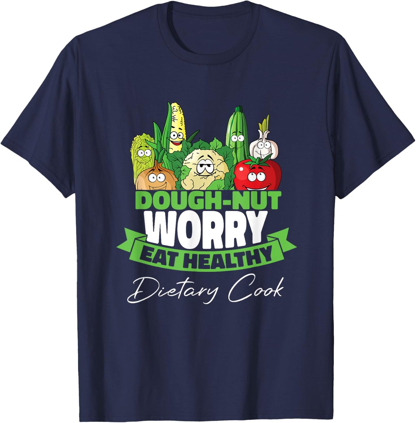 Dietary Cook Food Service Worker Cafeteria Dietary Cook T-Shirt - T-Shirt | Navy