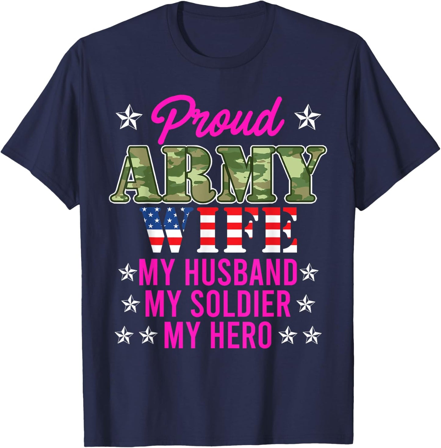 Proud Army Wife My Husband My Soldier Hero USA Military Fan T-Shirt - T-Shirt | Navy
