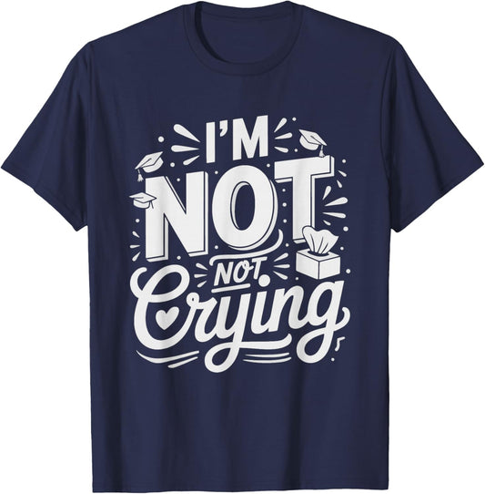 Funny Kindergarten Graduation Mom Crying More Than Kid Humor T-Shirt - T-Shirt | Navy