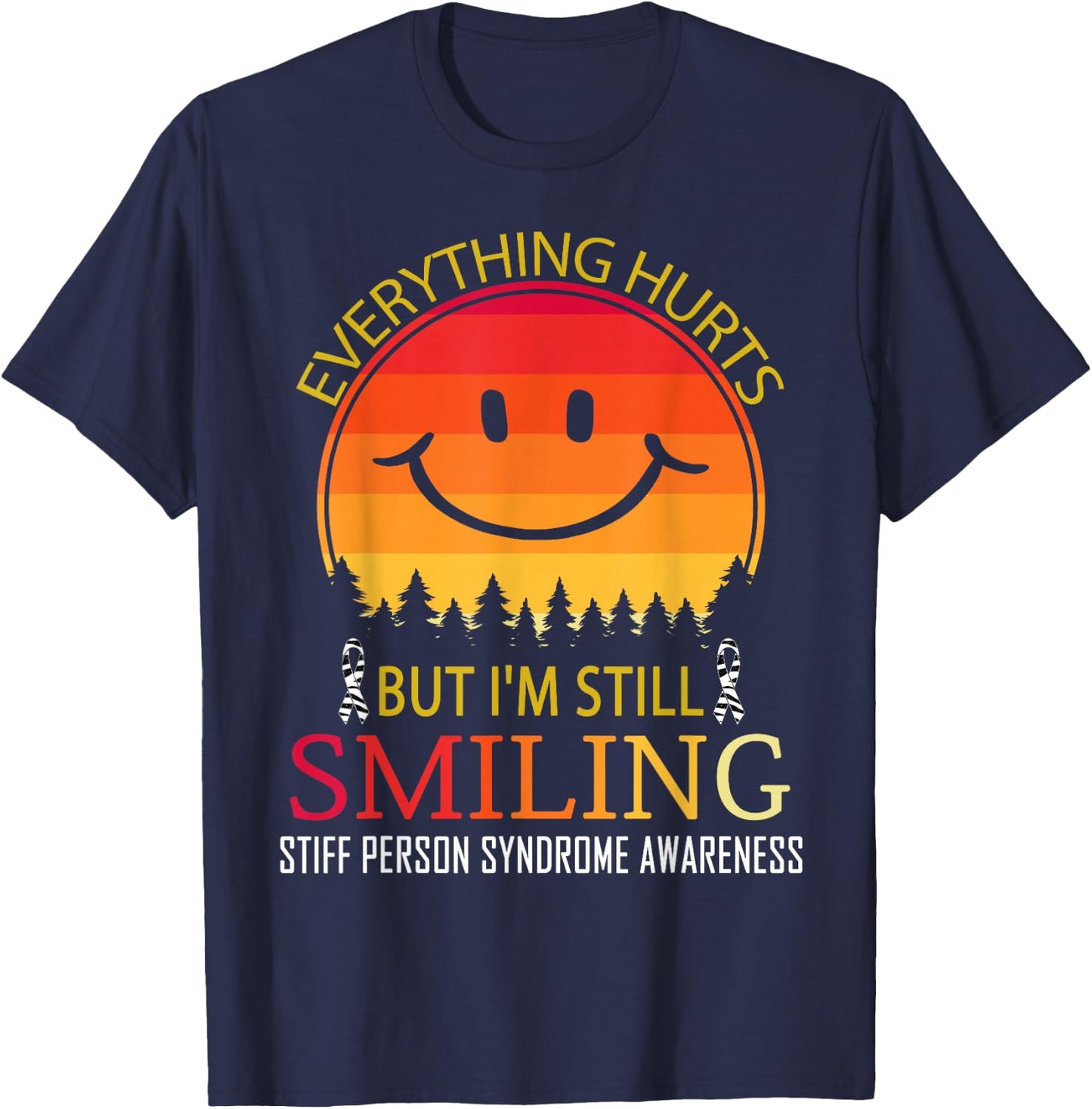 I'm still smiling Stiff person syndrome Awareness, SPS T-Shirt - T-Shirt | Navy