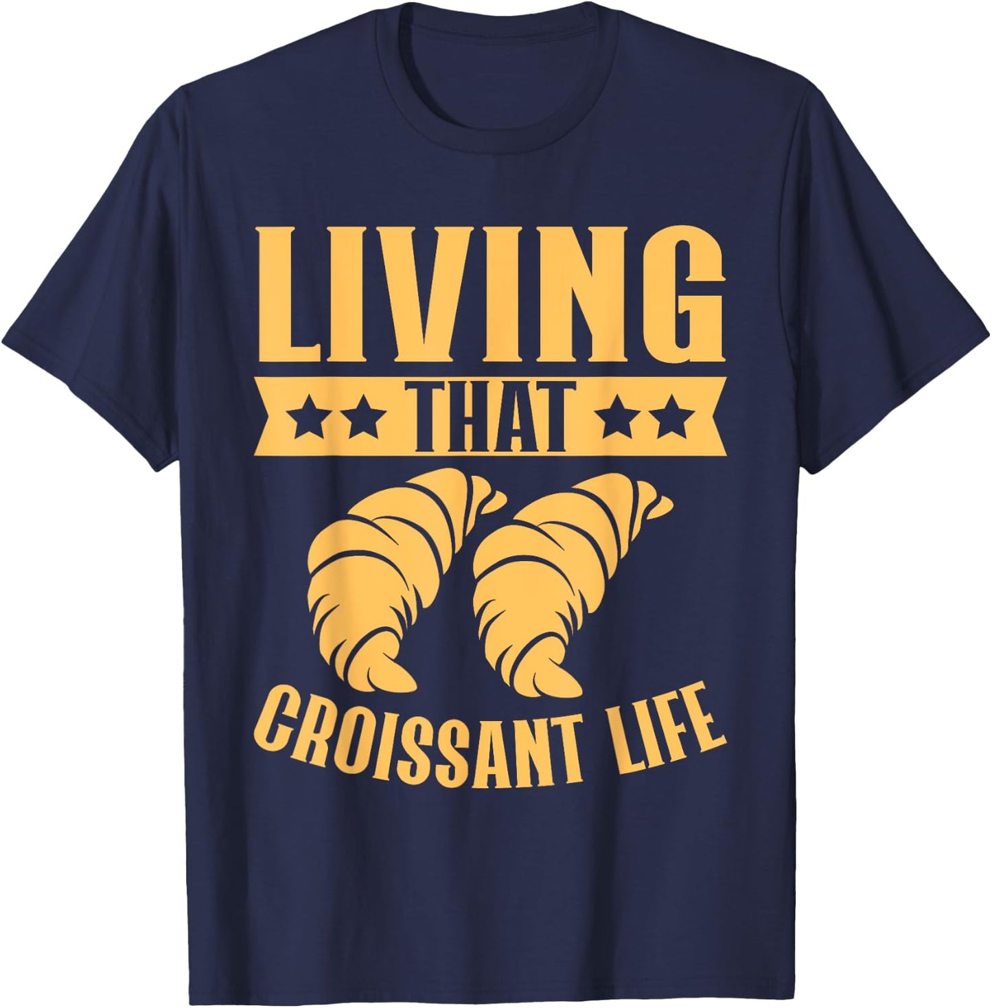 Living That Croissant Life Croissant T-Shirt - T-Shirt | Navy