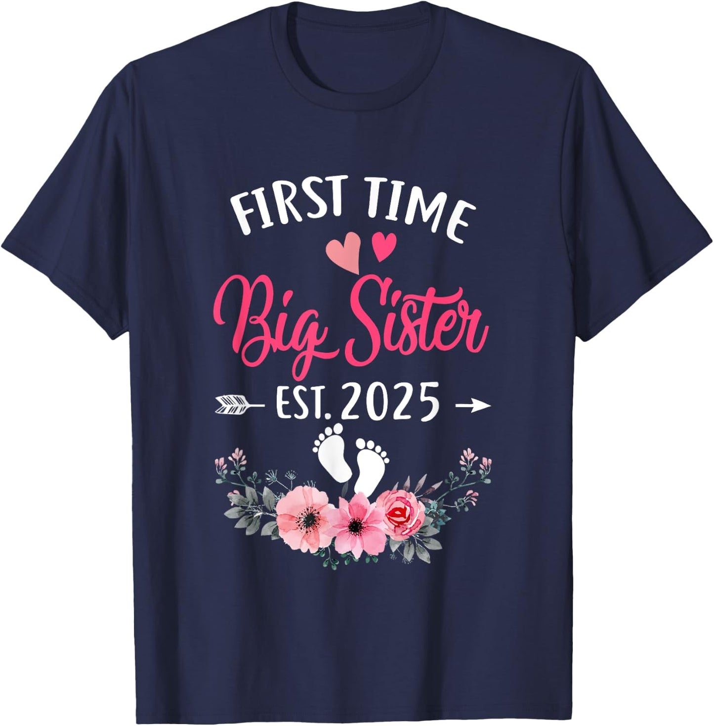 First Time Big Sister Promoted To Sister Est 2025 T-Shirt - T-Shirt | Navy