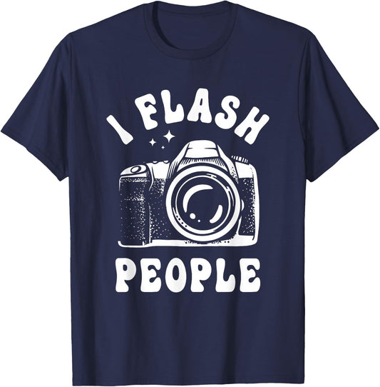 Photography Lover I Flash People Funny Camera Photographer T-Shirt - T-Shirt | Navy
