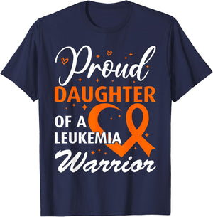 Leukemia Awareness Proud Daughter of a Leukemia Warrior T-Shirt - T-Shirt | Navy
