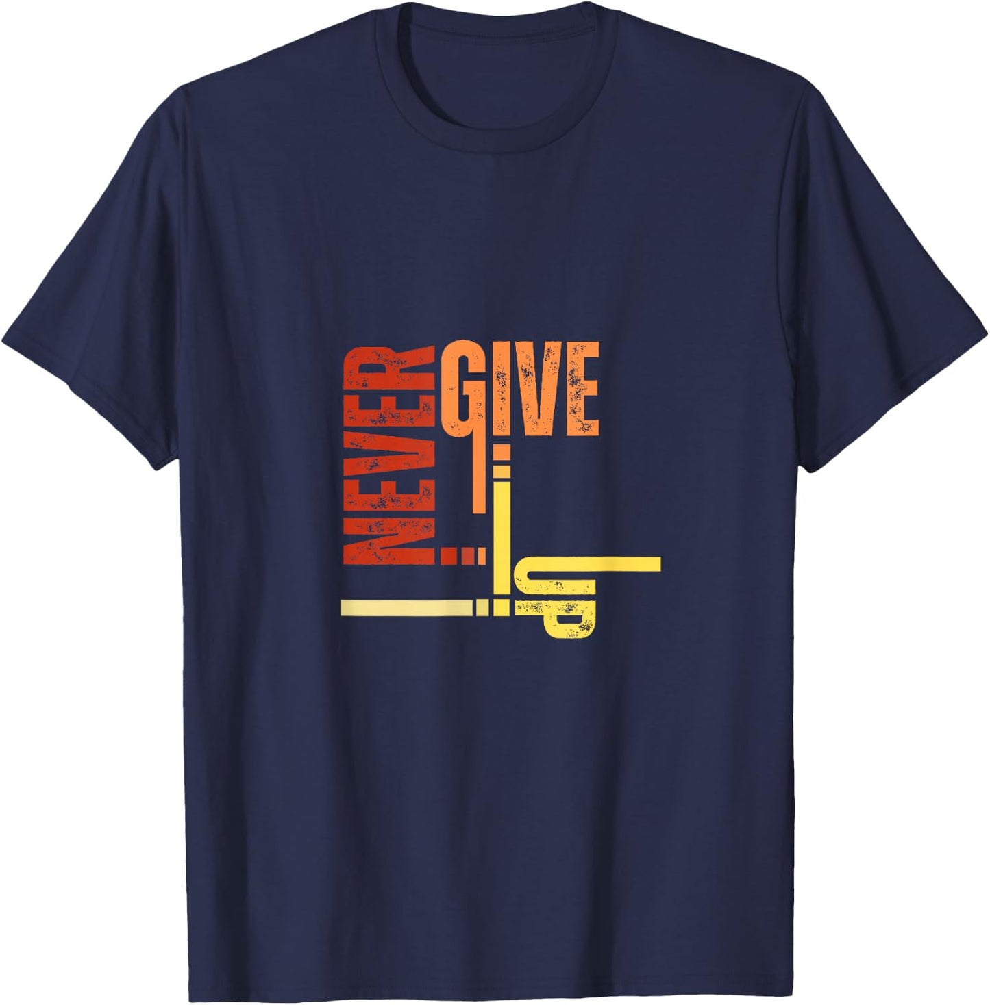 Never Give Up T-Shirt - T-Shirt | Navy