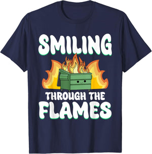 Smiling Through Flames Dumpster On Fire Funny Dumpster Fire T-Shirt - T-Shirt | Navy
