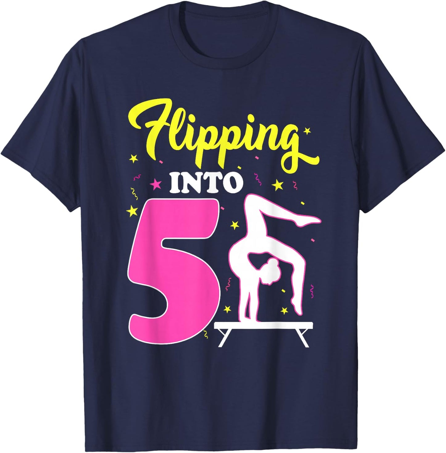 Flipping Into 5th Birthday Gymnastic 5 Year Old Girl Party T-Shirt - T-Shirt | Navy