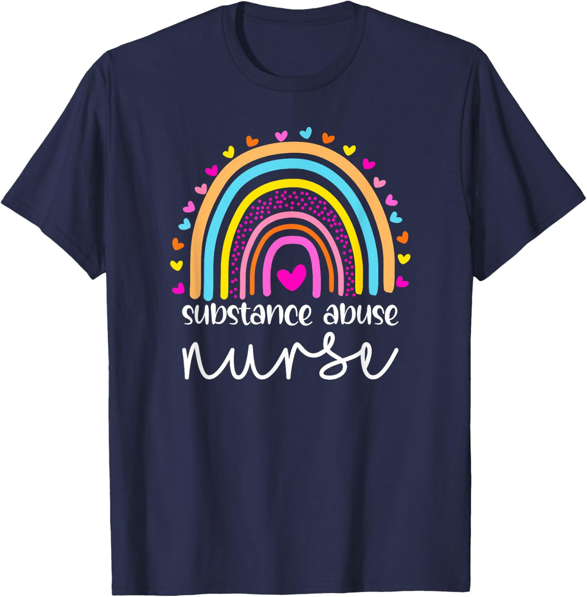 SA Nurse Substance Abuse Nurse Nurses Day T-Shirt - T-Shirt | Navy