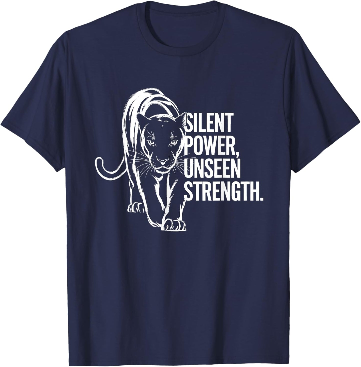 Silent Power Unseen Strength - Panther Design T-Shirt - T-Shirt | Navy