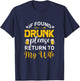 If Found Drunk Please Return To My Wife Funny Beer Drinking T-Shirt - T-Shirt | Navy