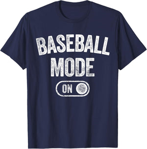 Baseball Mode On Funny Slugger Gift Dad Coach Player Son T-Shirt - T-Shirt | Navy