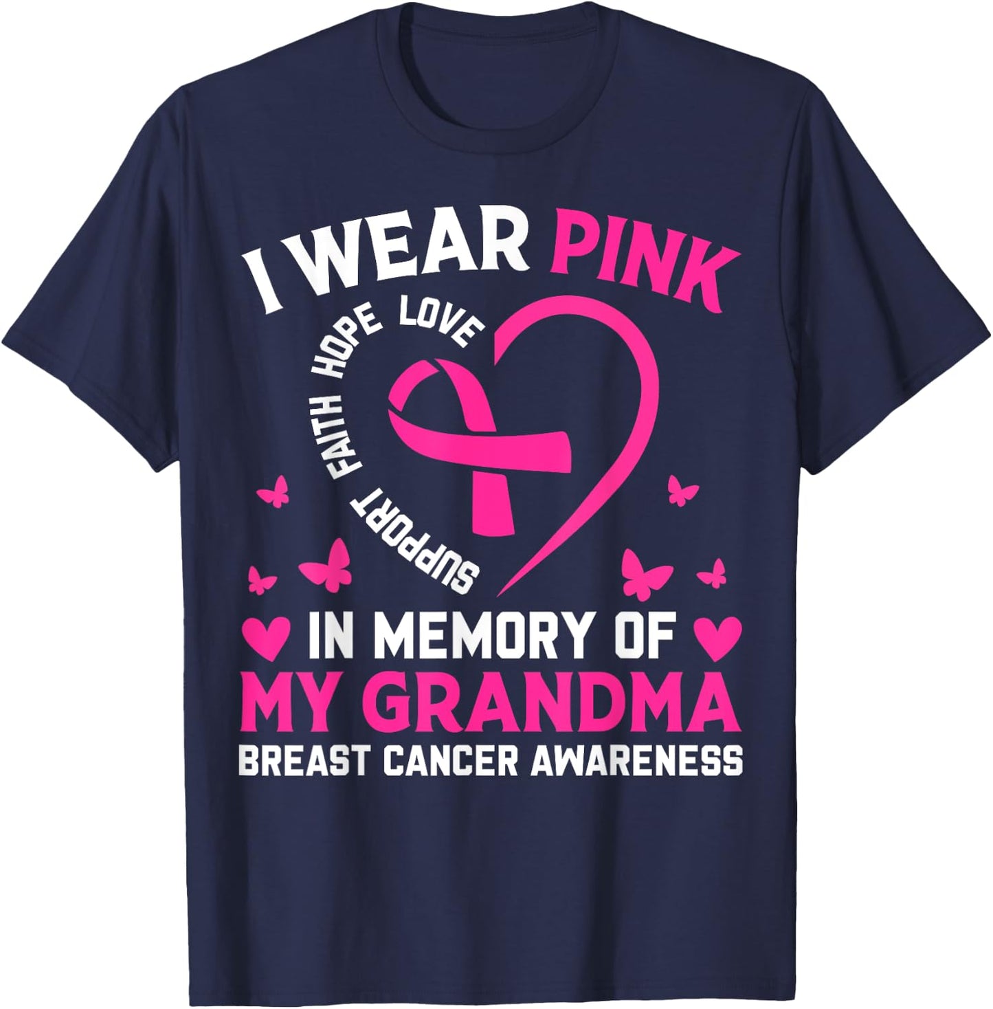 Breast Cancer Awareness I Wear Pink In Memory Of My Grandma T-Shirt - T-Shirt | Navy