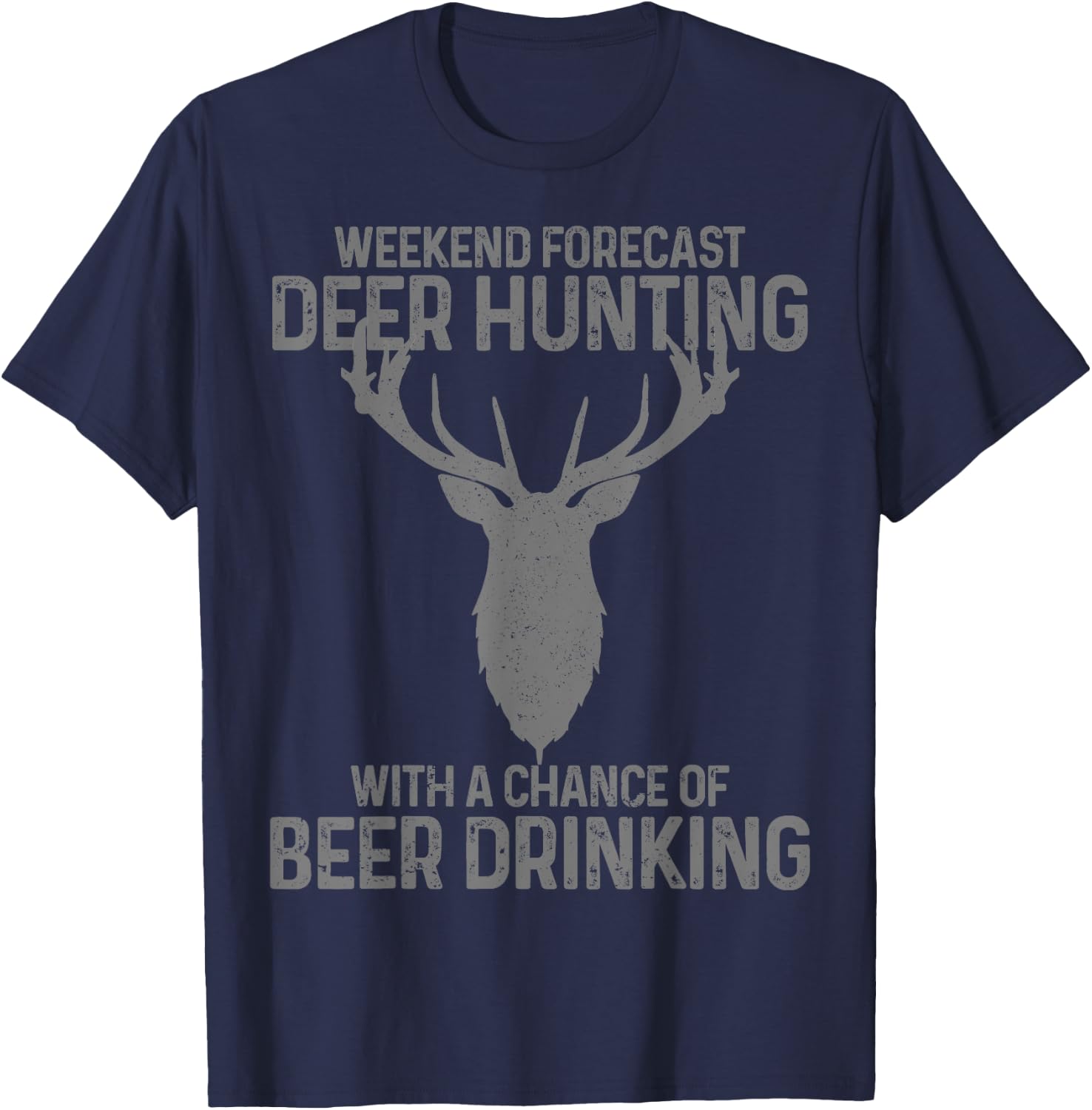Weekend Forecast Deer Hunting With A Chance Of Beer Drinking T-Shirt - T-Shirt | Navy