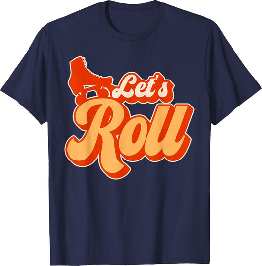 Cool Roller Skating Skate Girl 1970s Retro Let's Roll T-Shirt - T-Shirt | Navy