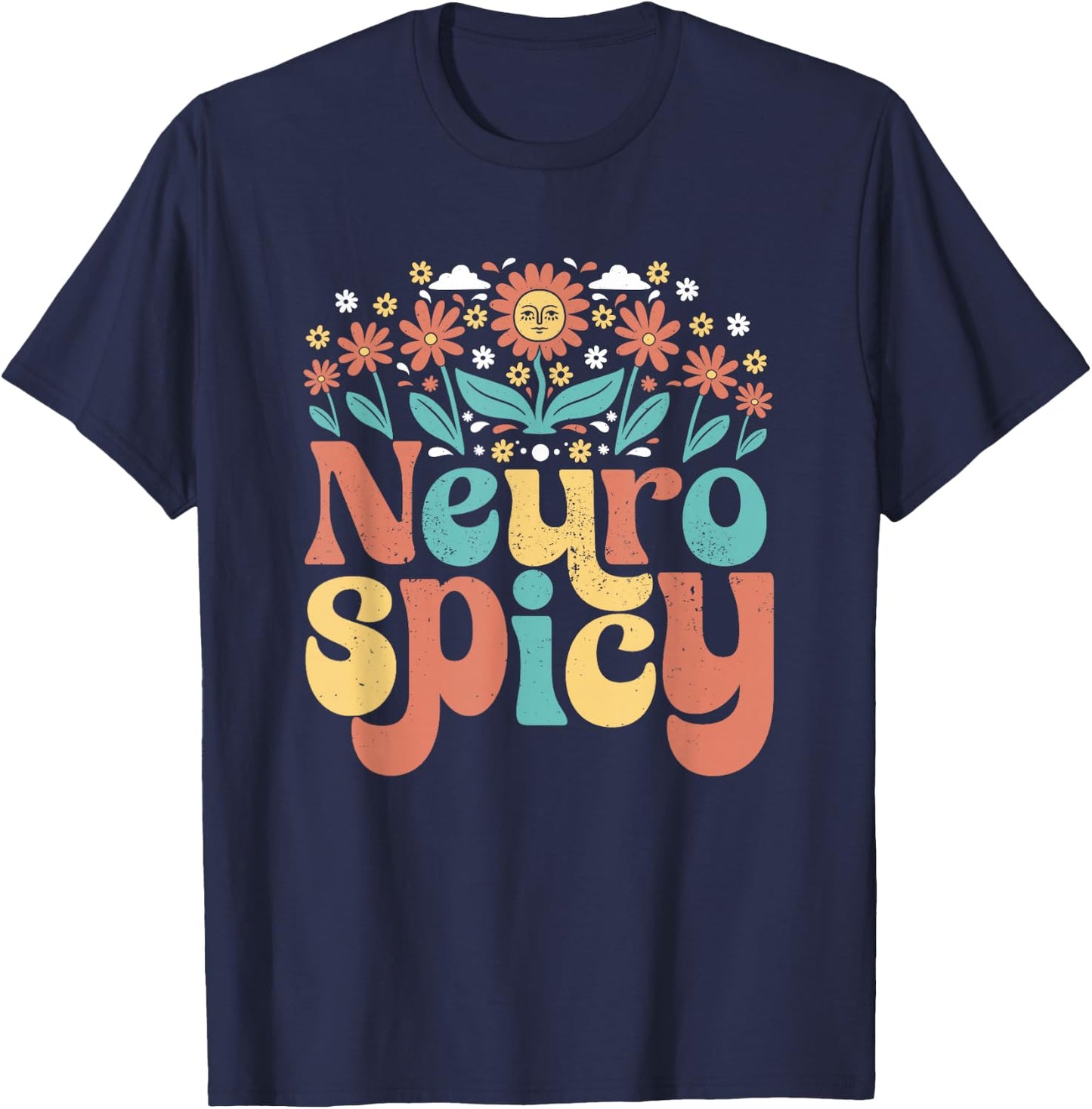 Neurodiversity - Neurospicy Neuro Spicy Shirt - Neurospicy T-Shirt - T-Shirt | Navy