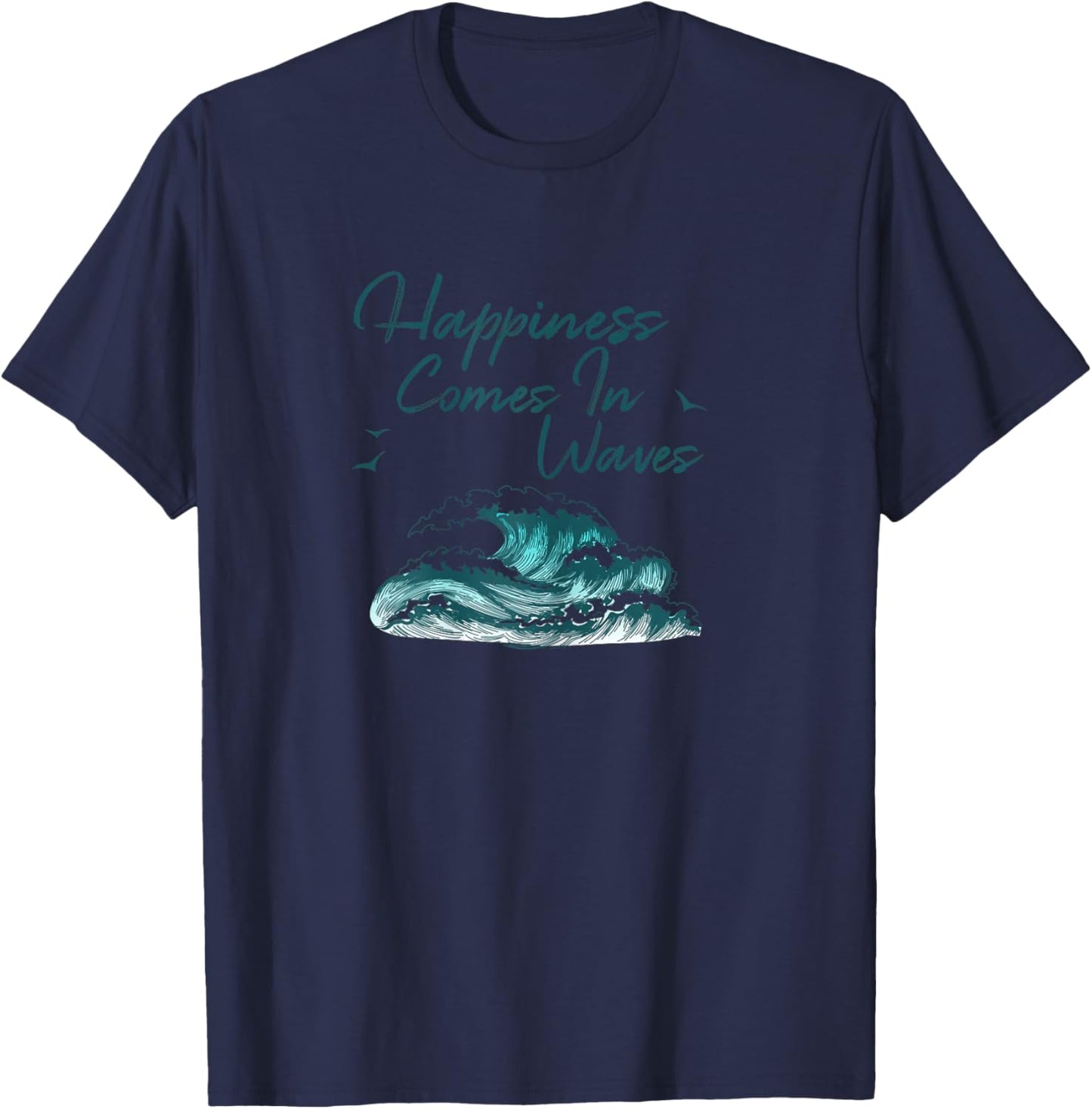 Ocean Waves Happiness Comes In Waves Beach T-Shirt - T-Shirt | Navy