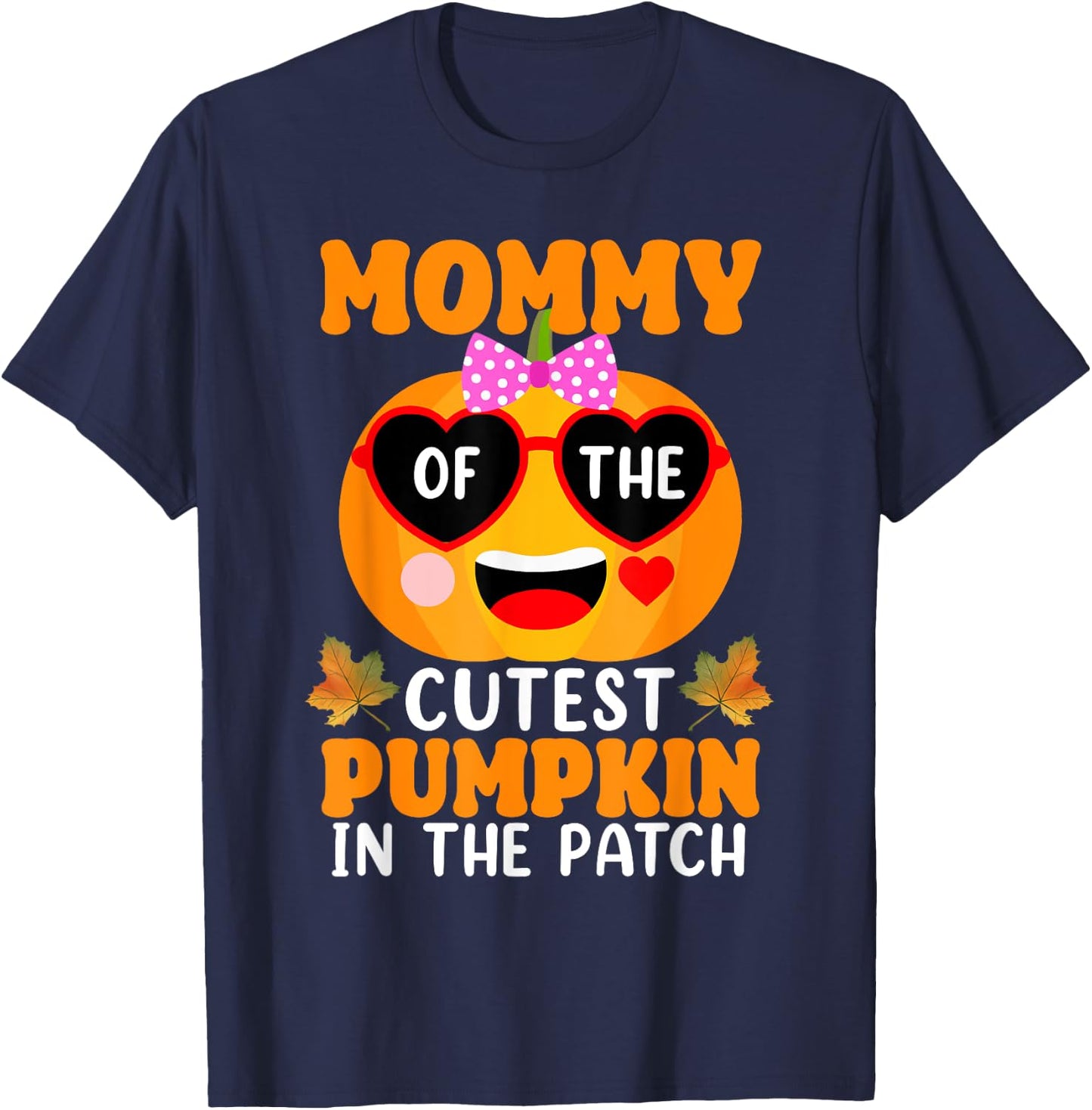 Mommy Of The Cutest Pumpkin In The Patch Halloween T-Shirt - T-Shirt | Navy