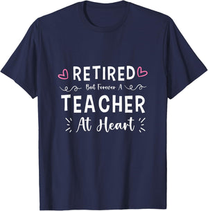 Funny Retired But Forever A Teacher At Heart for Retirement T-Shirt - T-Shirt | Navy
