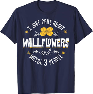 Wallflowers Gift - I Just Care About Wallflowers T-Shirt - T-Shirt | Navy