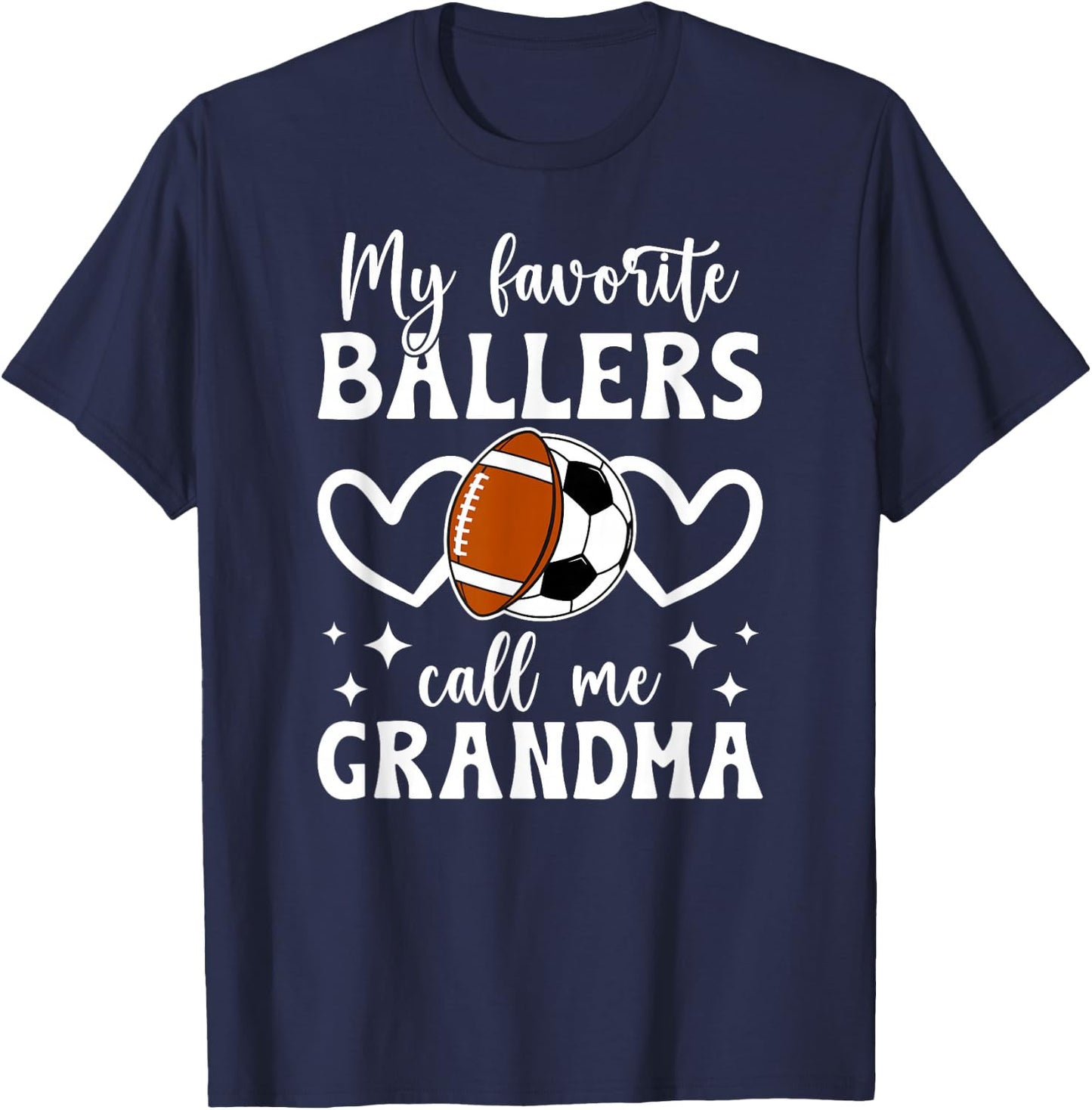 My Favorite Ballers Call Me Grandma Football Soccer Grandma T-Shirt - T-Shirt | Navy