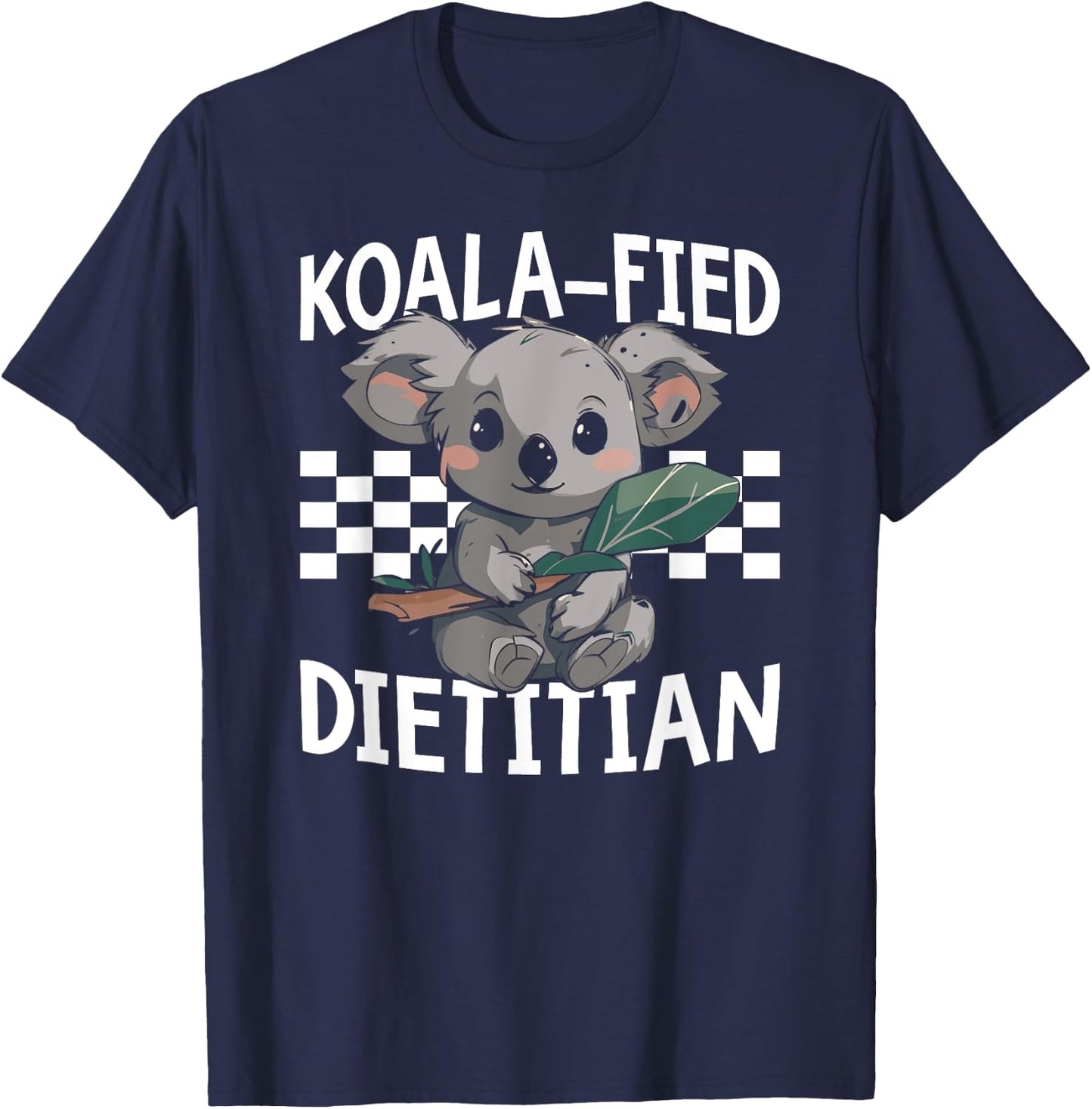 Koalafied Dietitian Nutritionist Dietary Expert T-Shirt - T-Shirt | Navy
