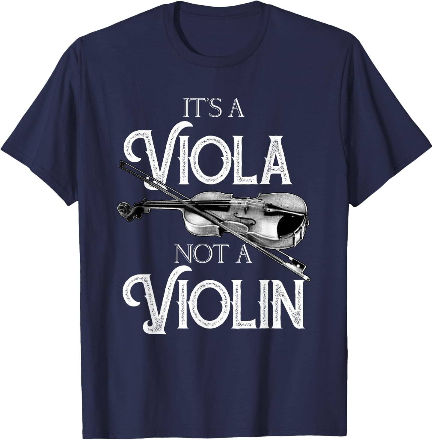 Funny It's A Viola Not A Violin | Cool Musician Lover Gift T-Shirt - T-Shirt | Navy