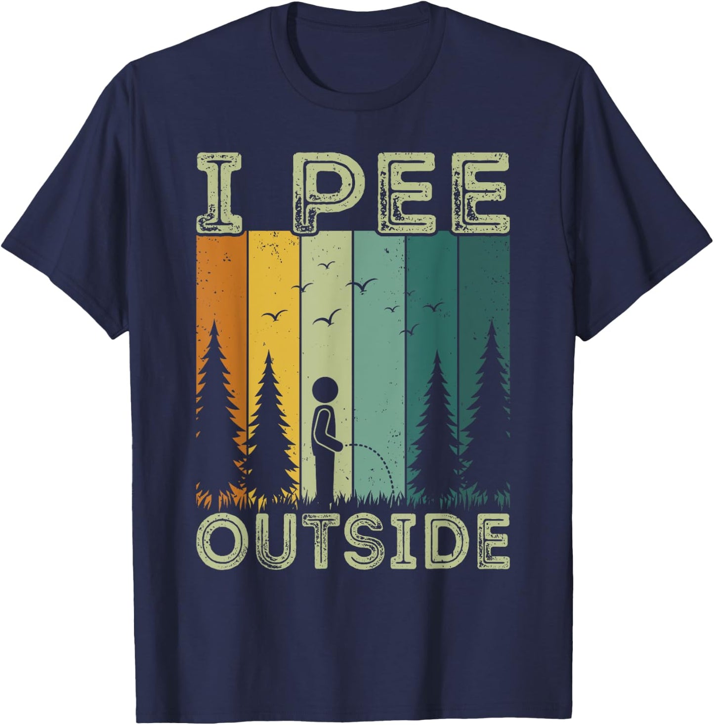 Funny Camping Vintage Retro I Pee Outside T-Shirt - T-Shirt | Navy