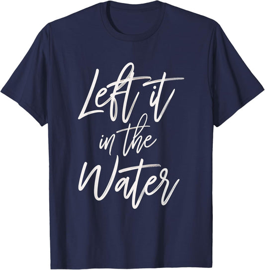 Left It In The Water Faith Christian Baptism Water T-Shirt - T-Shirt | Navy