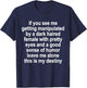 If You See Me Getting Manipulated Funny Sarcastic Quote T-Shirt - T-Shirt | Navy