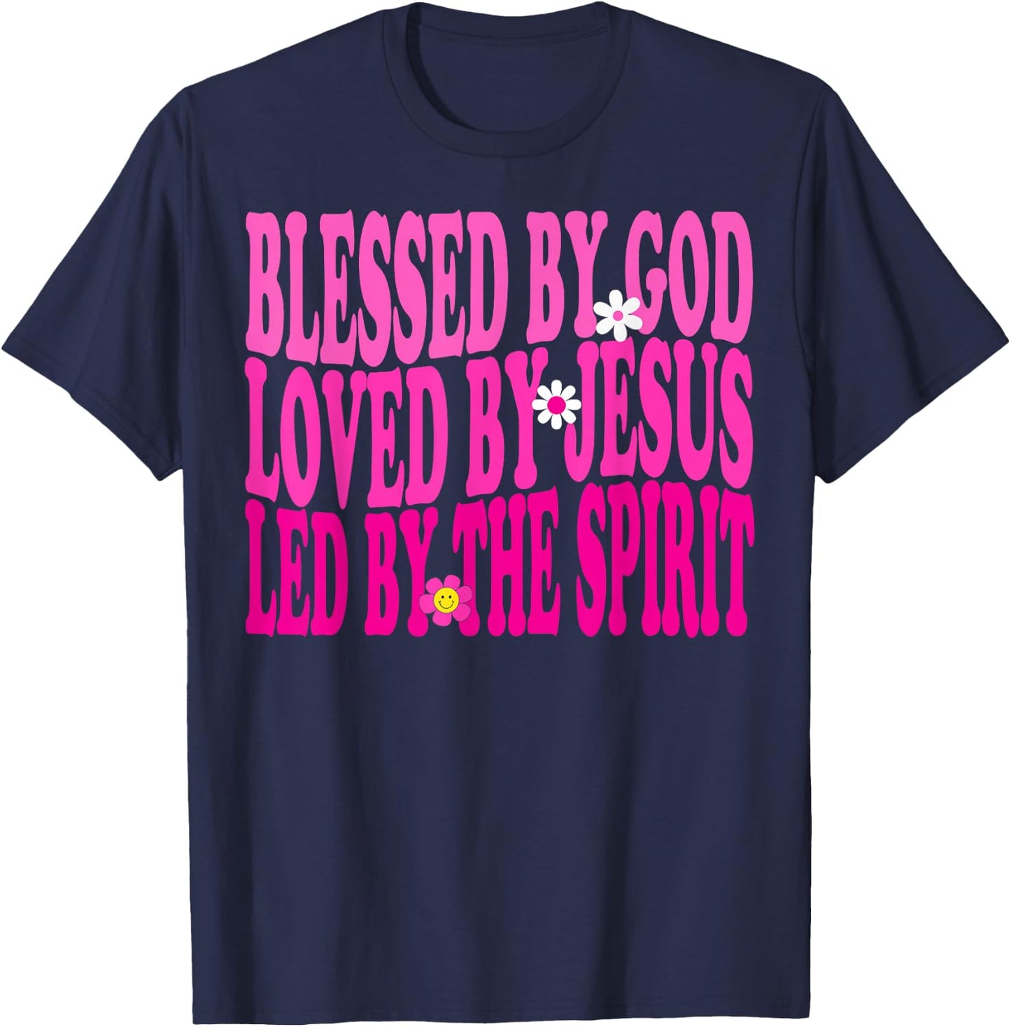 Blessed By God, Loved By Jesus, Pink Flower Christian Groovy T-Shirt - T-Shirt | Navy