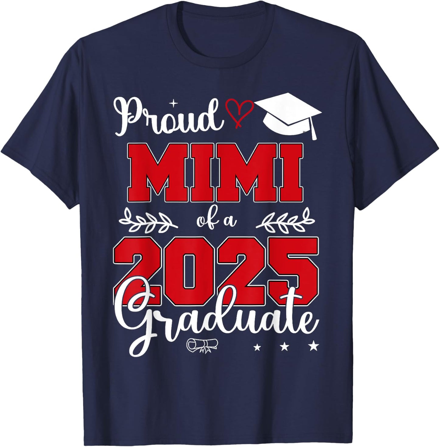 Proud Mimi of a Class of 2025 Graduate T-Shirt - T-Shirt | Navy