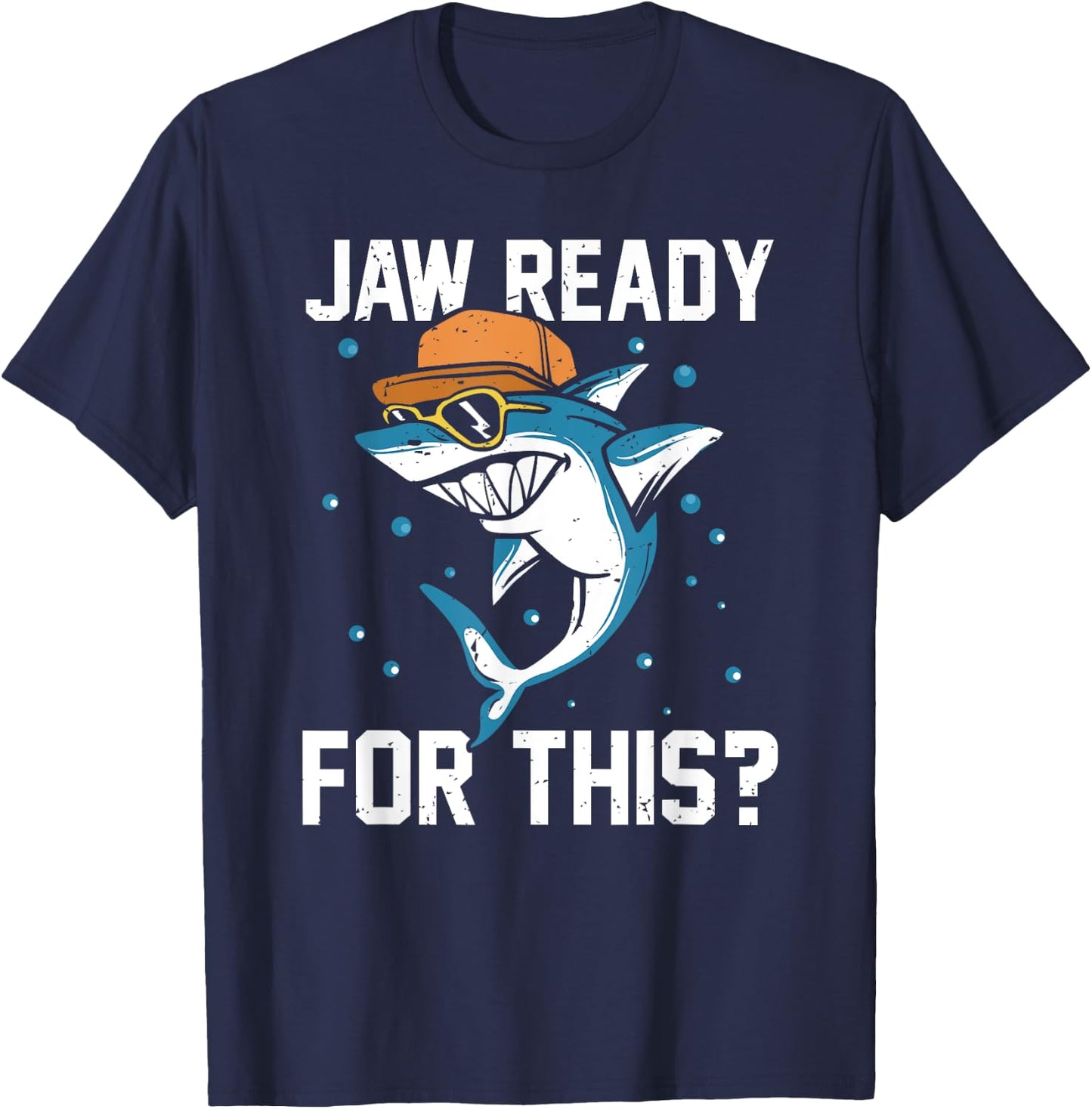 Shark Jaw Ready For This Funny Apparel for Marine Life Lover T-Shirt - T-Shirt | Navy