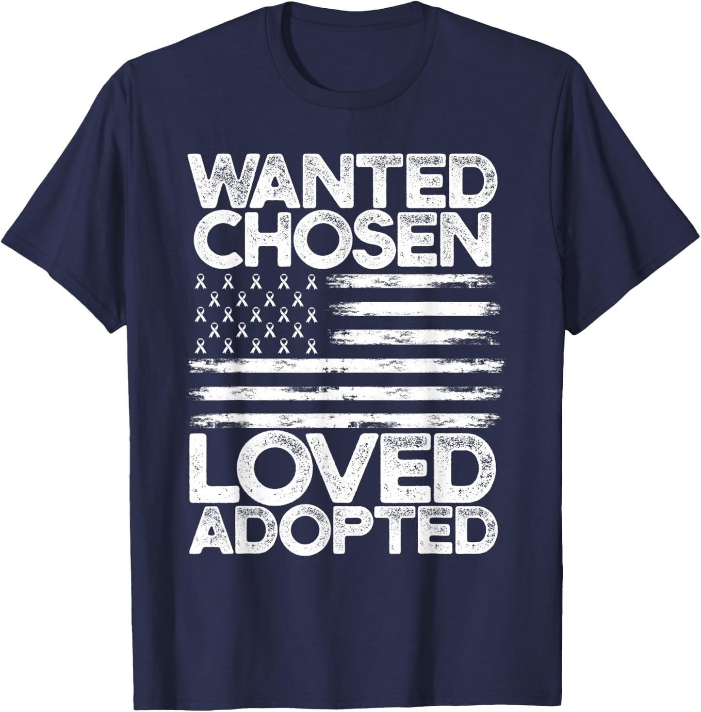 Wanted Chosen Loved Adopted Adoption Awareness Flag Ribbon T-Shirt - T-Shirt | Navy