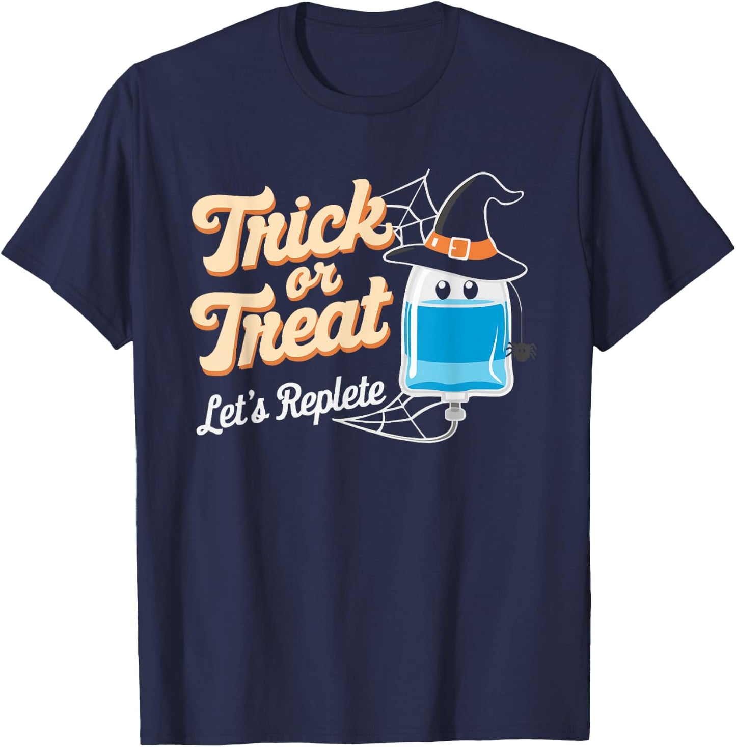 Infusion Nurse Halloween Spooky Nursing Trick Or Treat T-Shirt - T-Shirt | Navy